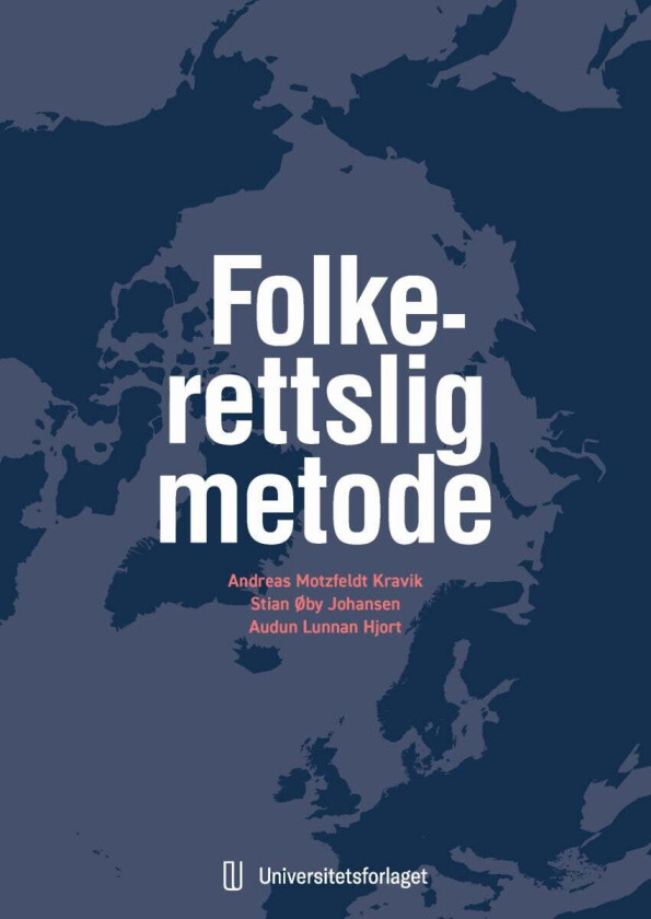 Folkerettslig metode av Audun Lunnan Hjort, Stian Øby Johansen, Andreas Motzfeldt Kravik