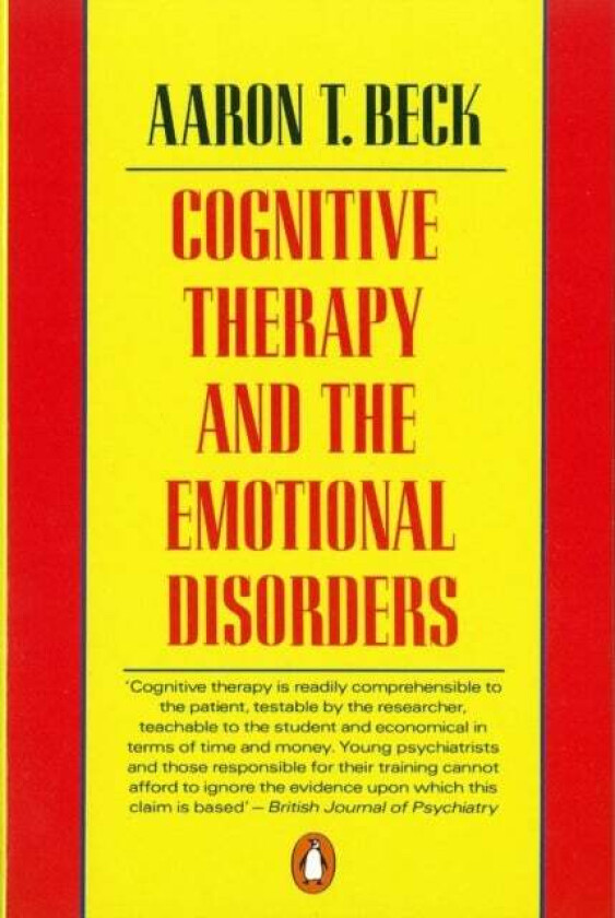Cognitive Therapy and the Emotional Disorders av Aaron T Beck