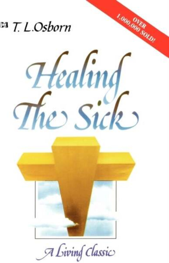 Healing the Sick av T.L. Osborn