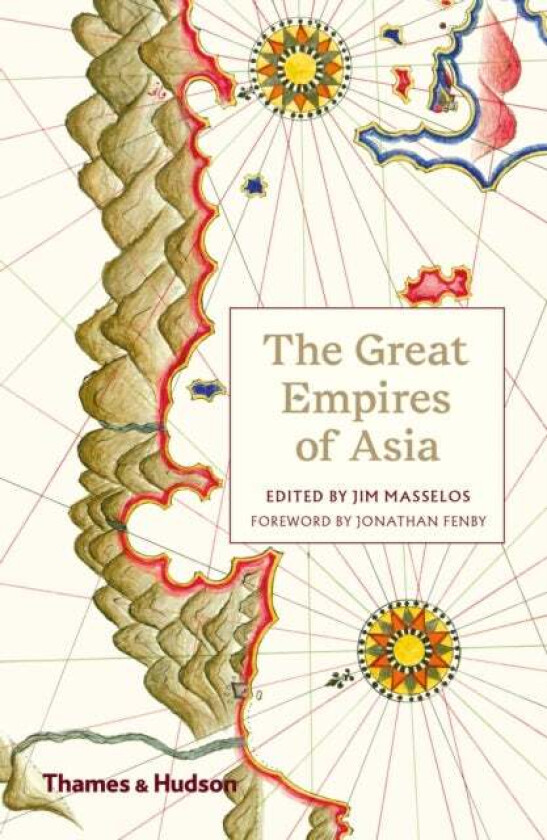 The Great Empires of Asia av Jonathan Fenby