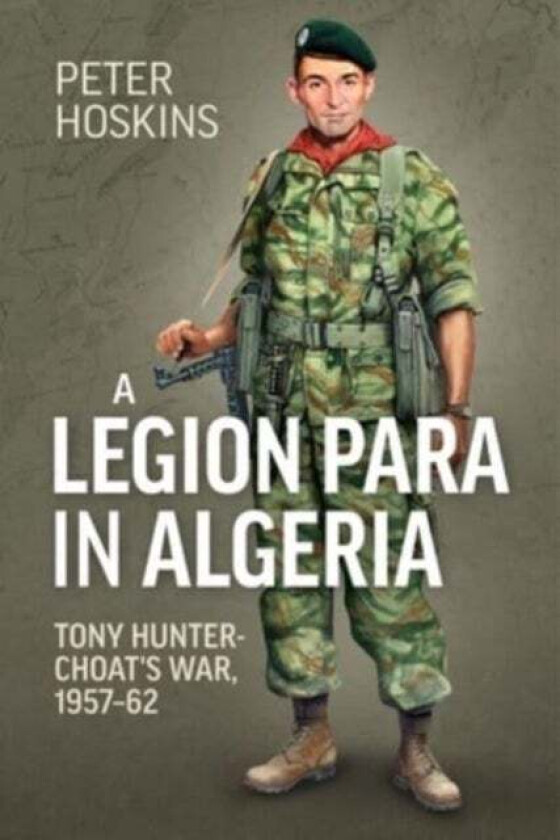 A Legion Para in Algeria av Peter Hoskins