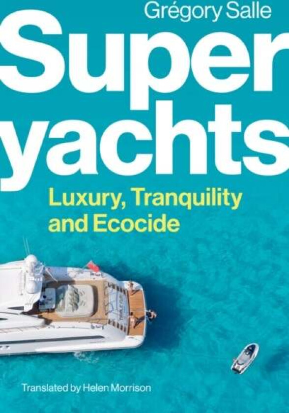 Superyachts av Gregory Salle