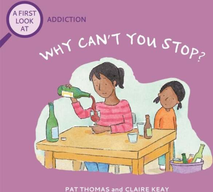 A First Look At: Addiction: Why Can't You Stop? av Pat Thomas