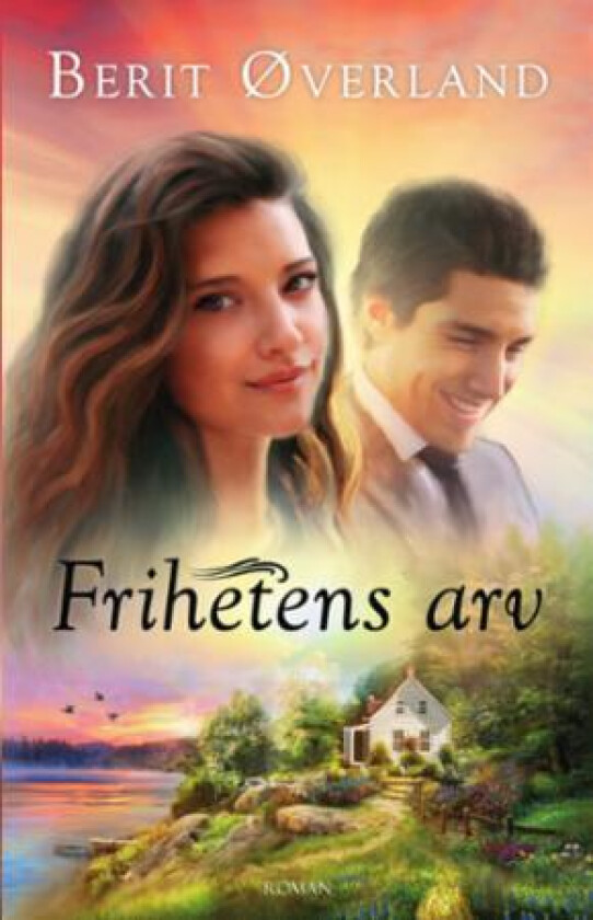 Frihetens arv av Berit Øverland