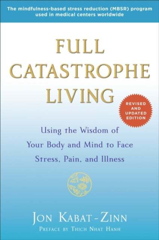 Full Catastrophe Living (Revised Edition) av Jon Kabat-Zinn