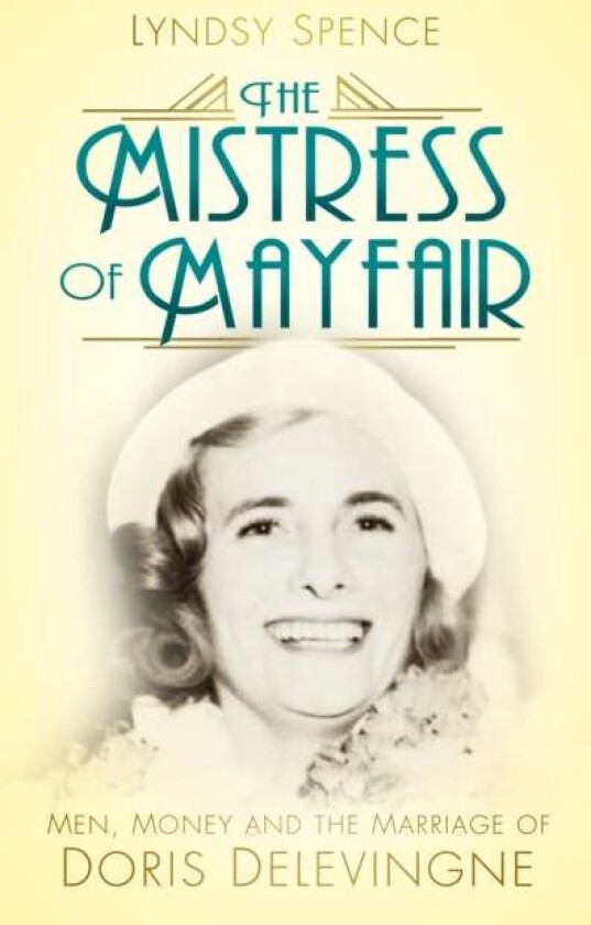 The Mistress of Mayfair av Lyndsy Spence