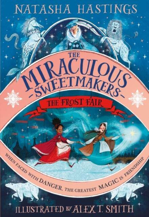 The Miraculous Sweetmakers: The Frost Fair av Natasha Hastings
