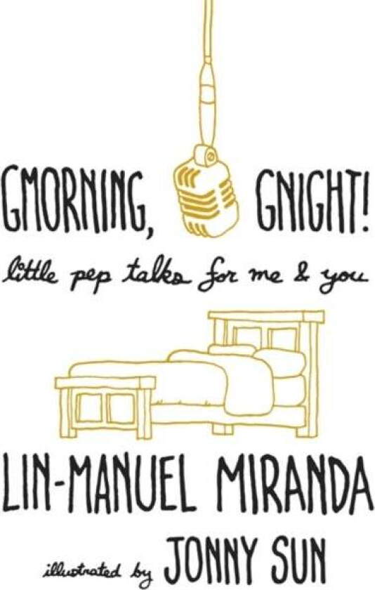 Gmorning, Gnight! av Lin-Manuel Miranda