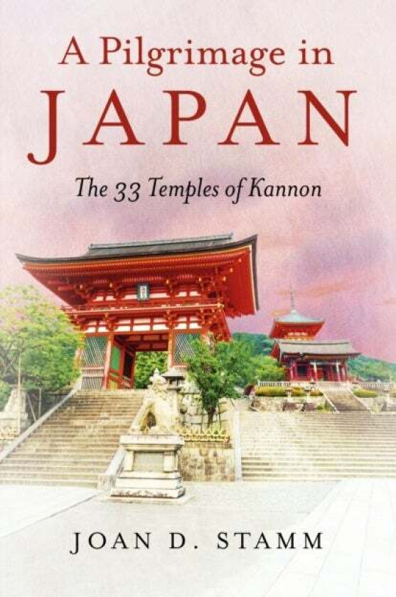 Pilgrimage in Japan, A av Joan D. Stamm