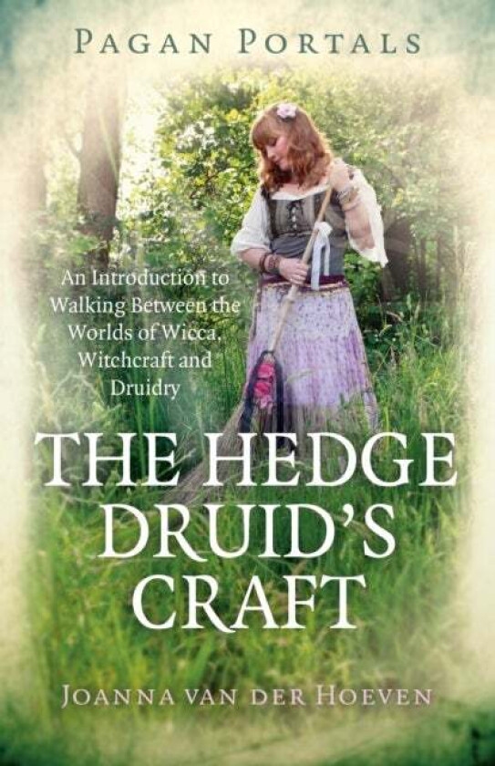 Pagan Portals - The Hedge Druid's Craft av Joanna Van der Hoeven
