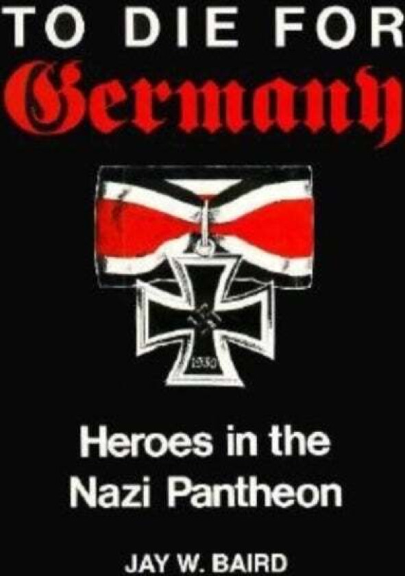 To Die for Germany av Jay Warren Baird