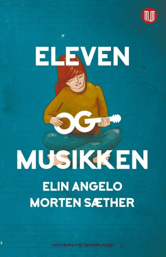 Eleven og musikken av Elin Angelo, Morten Sæther