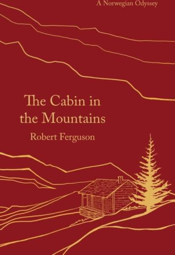 The cabin in the mountains av Robert Ferguson