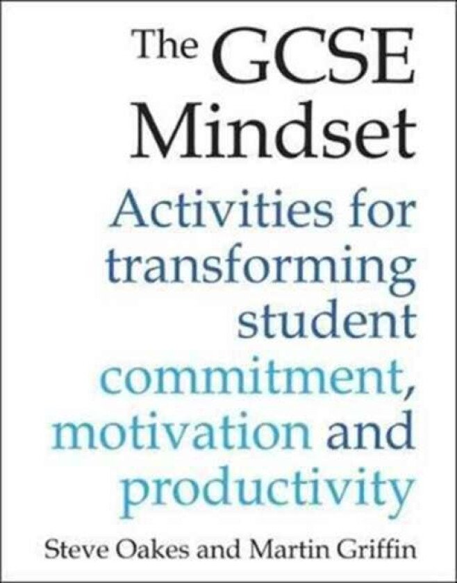The GCSE Mindset av Steve Oakes, Martin Griffin