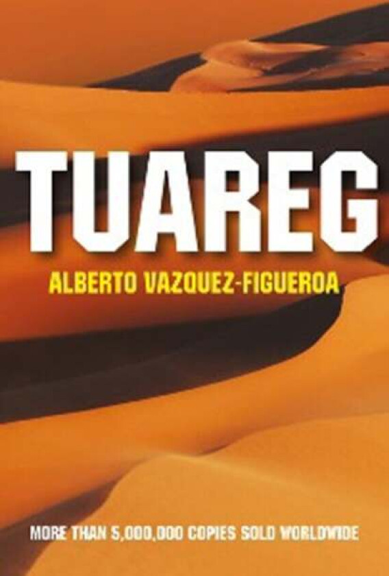 Tuareg av Alberto Vazquez-Figueroa