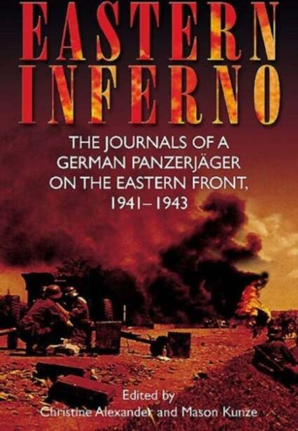 Eastern Inferno av Christine Alexander, Mason Kunze