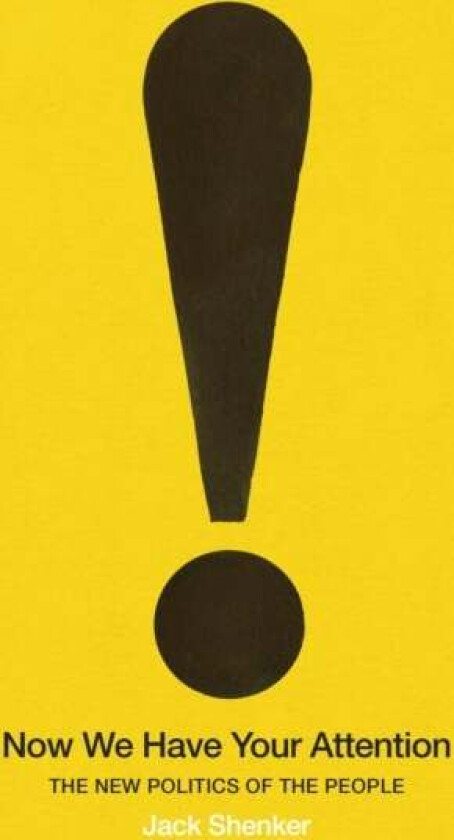 Now We Have Your Attention av Jack Shenker