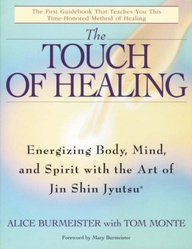 The Touch of Healing av Alice Burmeister, Tom Monte