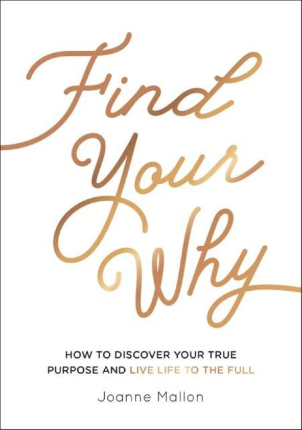 Find Your Why av Joanne Mallon