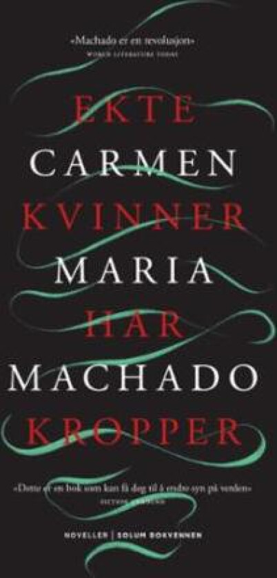 Ekte kvinner har kropper av Carmen Maria Machado