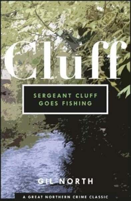 Sergeant Cluff Goes Fishing av Gil North