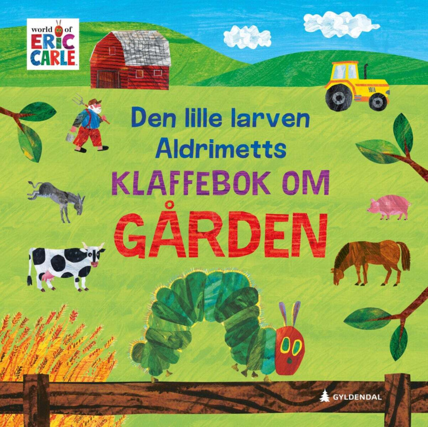 Den lille larven Aldrimetts klaffebok om gården av Eric Carle