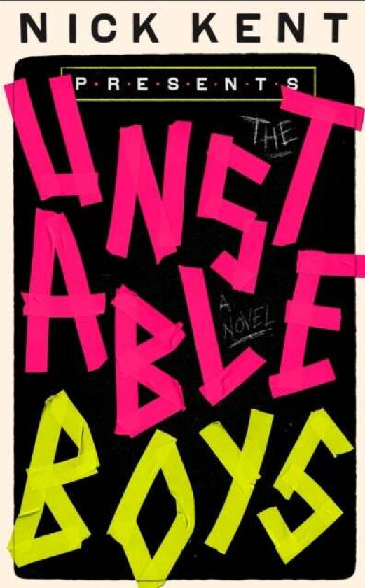 The Unstable Boys av Nick Kent