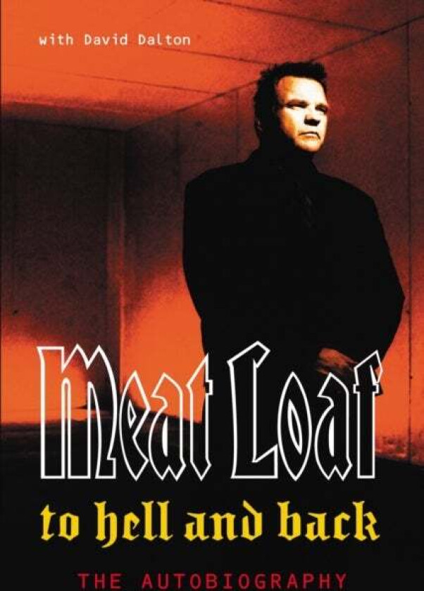To Hell And Back av David Dalton, Meat Loaf