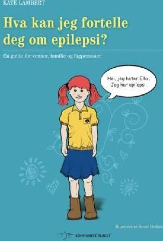 Hva kan jeg fortelle deg om epilepsi? av Kate Lambert