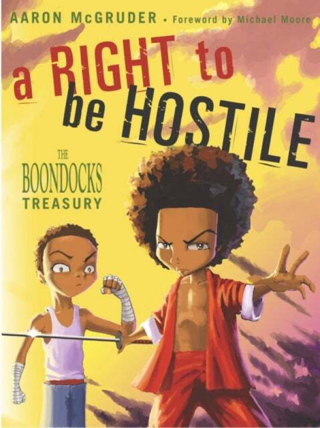 A Right To Be Hostile av Aaron McGruder