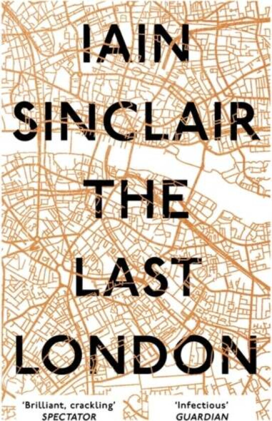 The Last London av Iain Sinclair