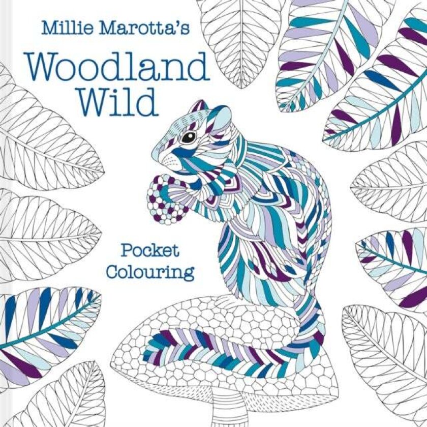 Millie Marotta's Woodland Wild pocket colouring av Millie Marotta