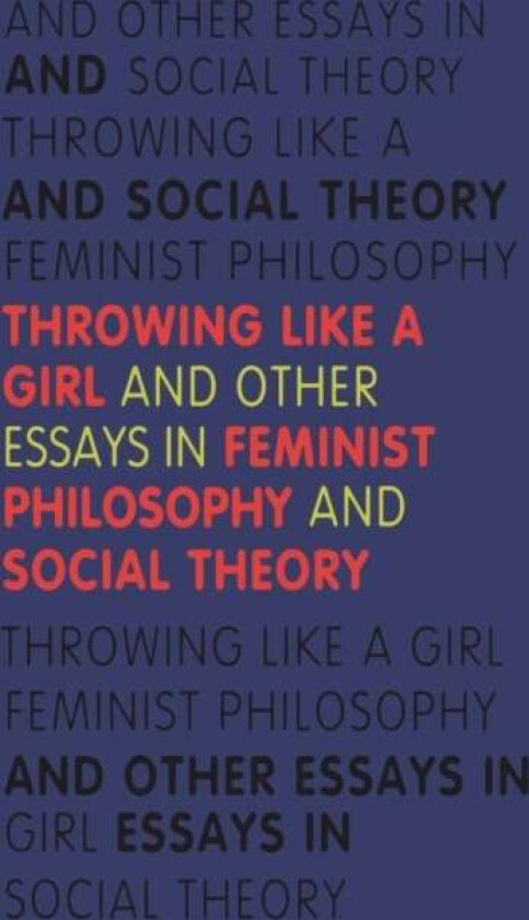 Throwing Like a Girl av Iris Marion Young