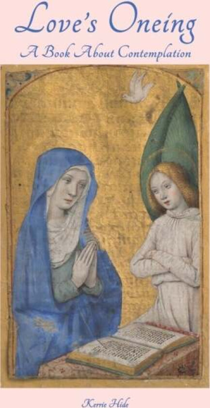Love's Oneing av Kerrie Hide