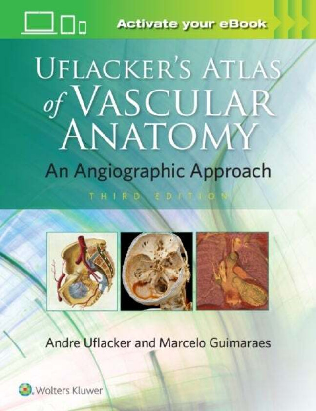 Uflacker's Atlas of Vascular Anatomy av Marcelo MD FSIR Guimaraes