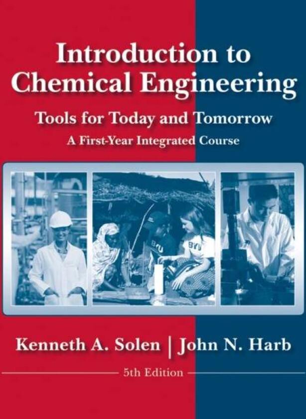 Introduction to Chemical Engineering av Kenneth A. (Brigham Young University) Solen, John N. (Brigham Young University) Harb