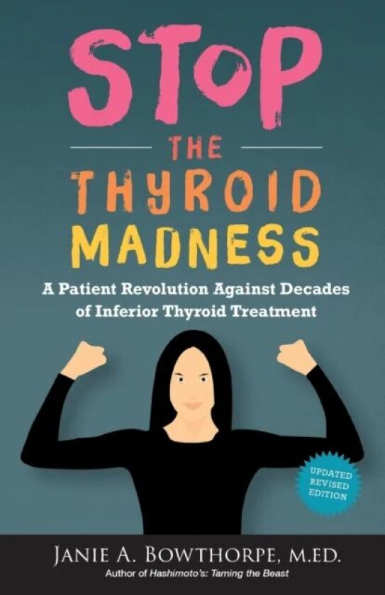 Stop the Thyroid Madness av Janie A Bowthorpe, M Ed Janie a Bowthorpe