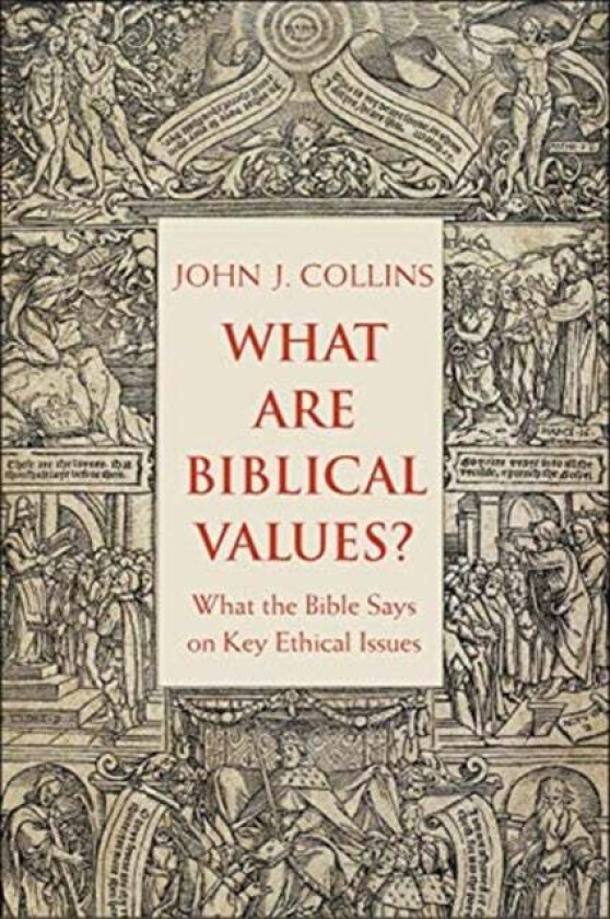 What Are Biblical Values? av John Collins