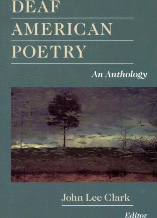 Deaf American Poetry - an Anthology av John Lee Clark