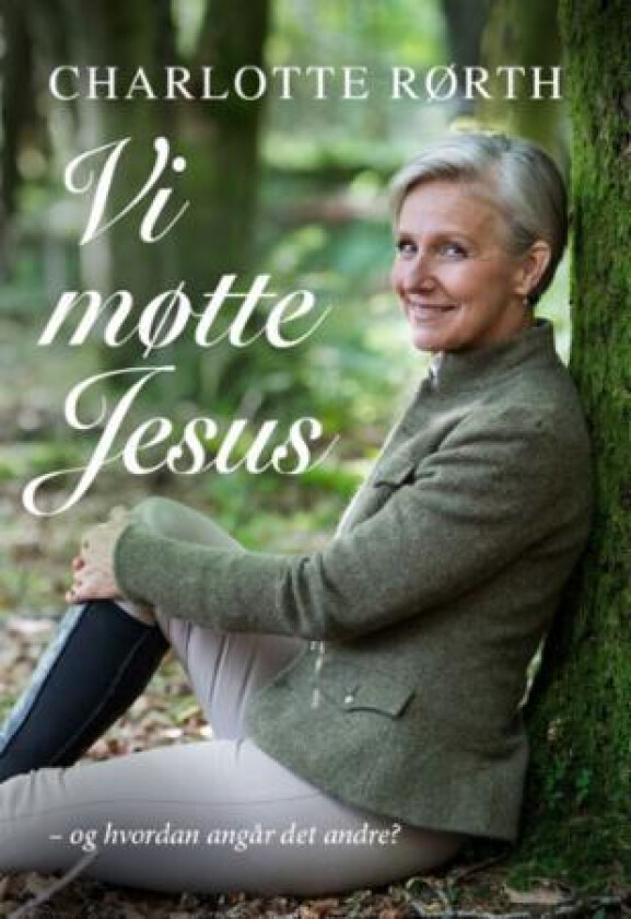 Vi møtte Jesus av Charlotte Rørth