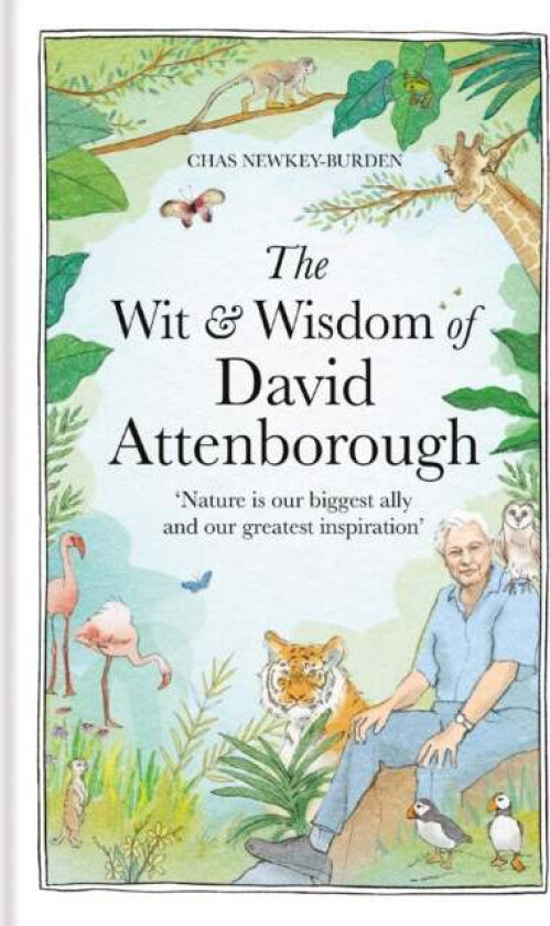 The Wit and Wisdom of David Attenborough av Chas (Author) Newkey-Burden