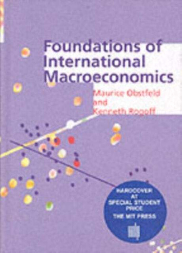 Foundations of International Macroeconomics av Maurice (University of California) Obstfeld, Kenneth (Harvard University) Rogoff