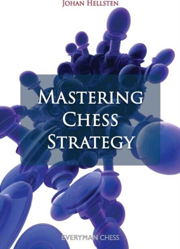 Mastering Chess Strategy av Johan Hellsten
