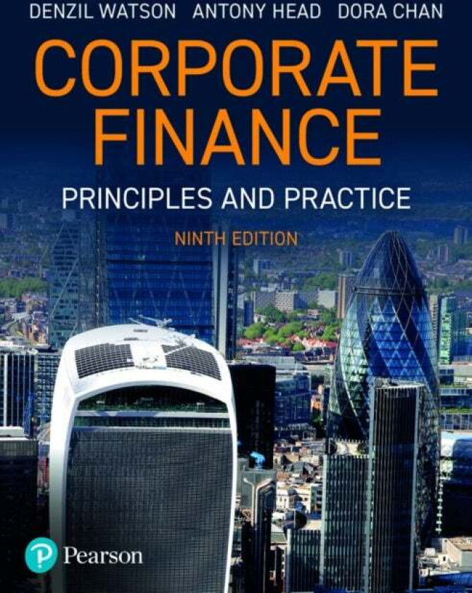 Corporate Finance: Principles and Practice av Denzil Watson, Antony Head, Dora Chan