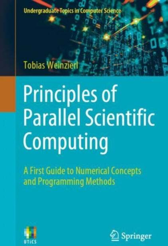Principles of Parallel Scientific Computing av Tobias Weinzierl