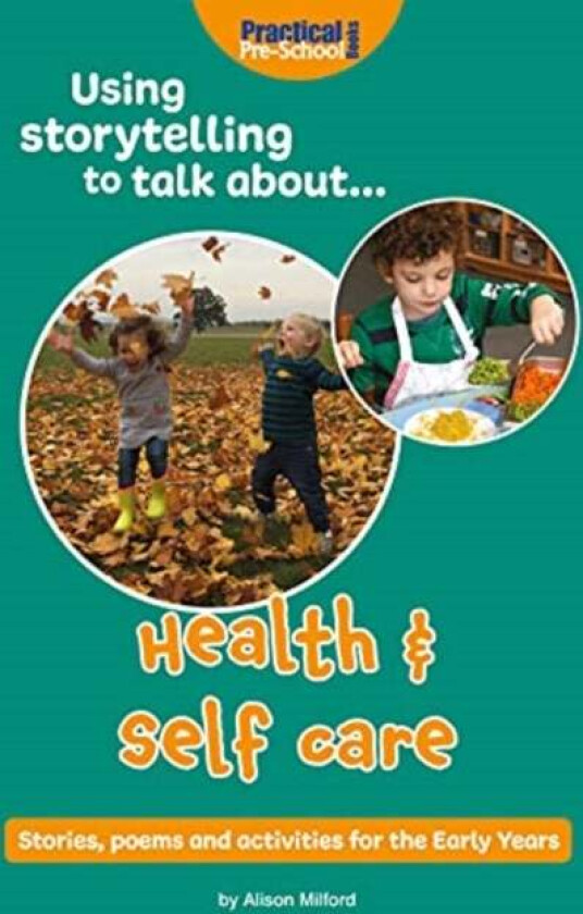 Using Storytelling To Talk About...Health & Self Care av Alison Milford