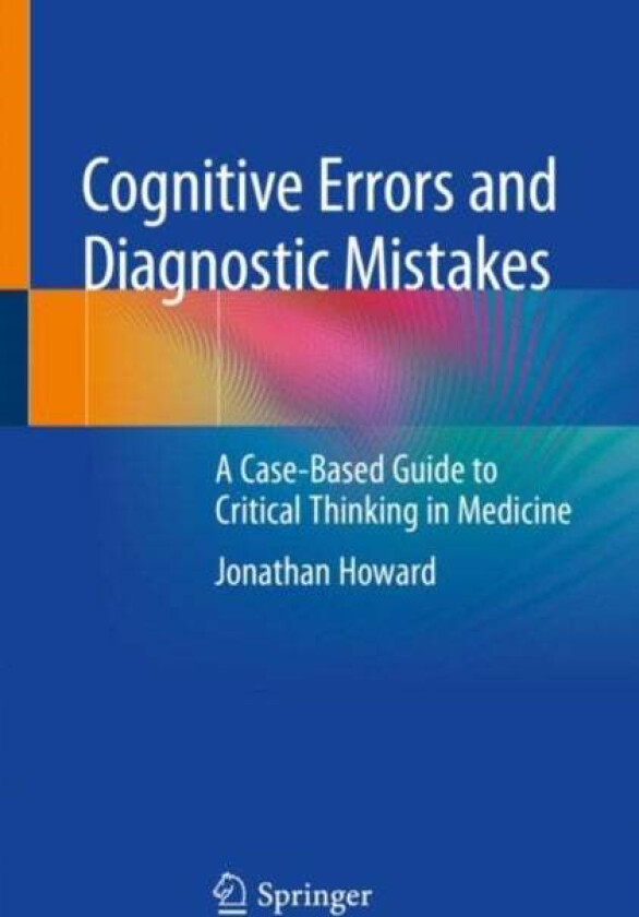 Cognitive Errors and Diagnostic Mistakes av Jonathan Howard