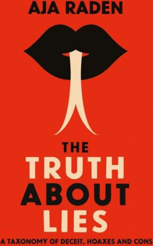 The Truth About Lies av Aja (author) Raden