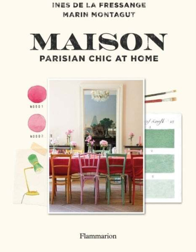 Maison: Parisian Chic at Home av Ines de la Fressange, Marin Montagut
