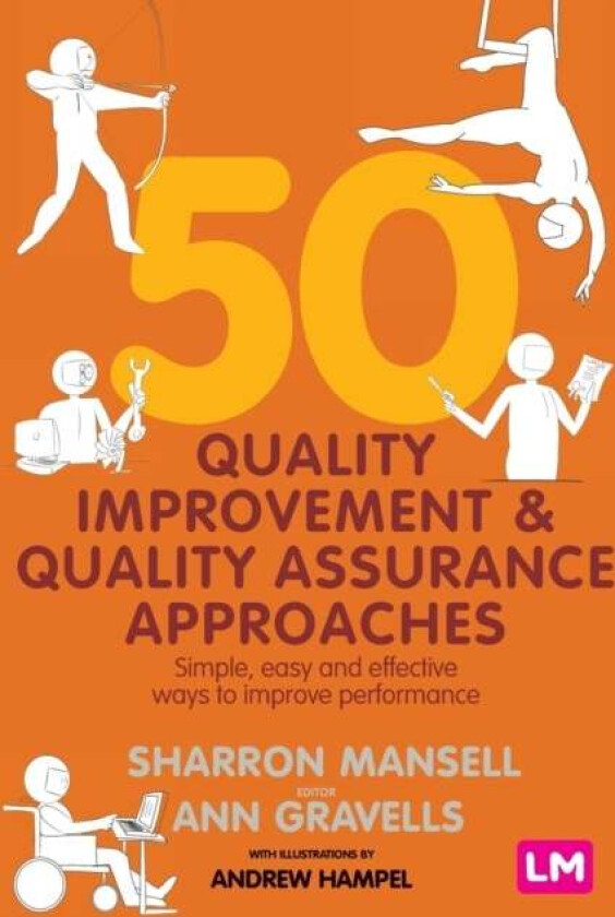 50 Quality Improvement and Quality Assurance Approaches av Sharron Mansell, Ann Gravells, Andrew Hampel